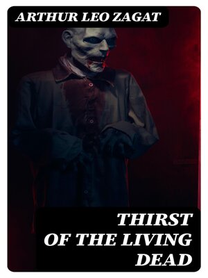 cover image of Thirst of the Living Dead